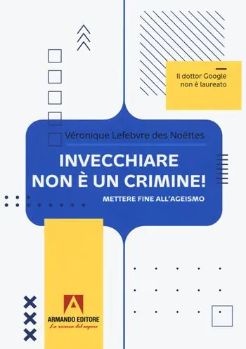 Invecchiare non è un crimine. Mettere fine all‘ageismo Compra Adesso