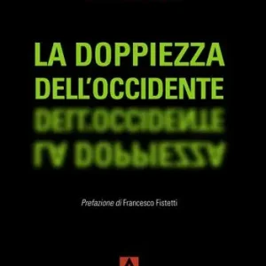La doppiezza dell‘Occidente Quantità Limitata
