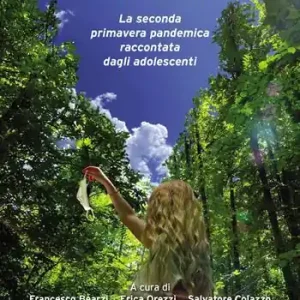 Ri-generazione Z. La seconda primavera pandemica raccontata dagli adolescenti Promozione Esclusiva