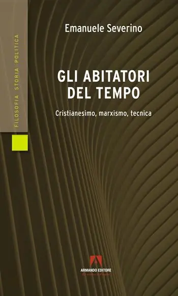 Sconto Gli abitatori del tempo. Cristianesimo, marxismo, tecnica