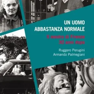 Un uomo abbastanza normale. Il mostro di Firenze 30 anni dopo Quantità Limitata