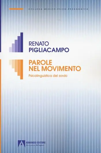 Scelto Dai Clienti Parole nel movimento. Psicolinguistica del sordo