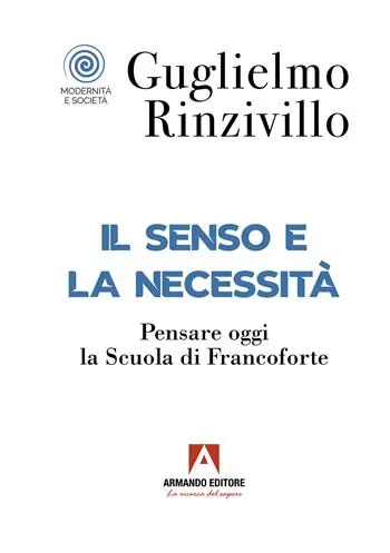 Il senso e la necessità. Pensare oggi la Scuola di Francoforte Occasione
