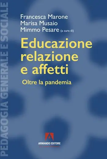 Occasione Imperdibile Educazione, relazione e affetti. Oltre la pandemia