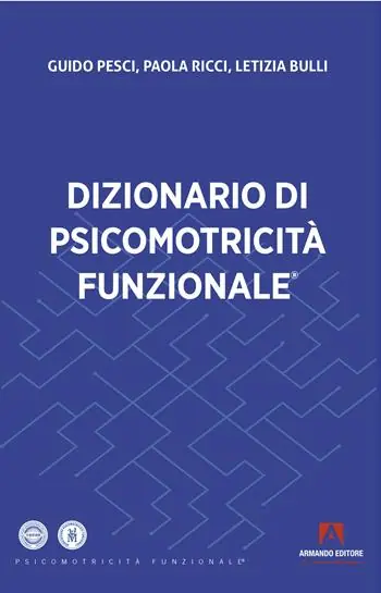 Super Prezzo Dizionario di psicomotricità funzionale