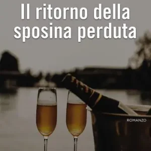 Il ritorno della sposina perduta Esclusivo