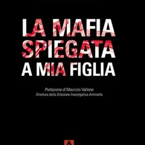 Subito Disponibile La mafia spiegata a mia figlia