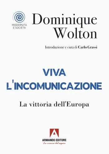Economico Viva l‘incomunicazione. La vittoria dell‘Europa