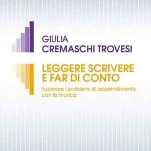 Offerta Speciale Leggere scrivere e far di conto. Superare i problemi di apprendimento con la musica