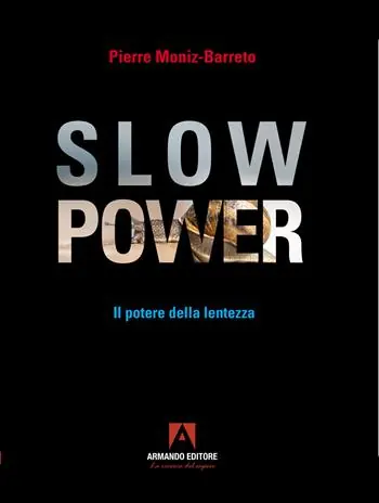 Compra Adesso Slow power. Il potere della lentezza