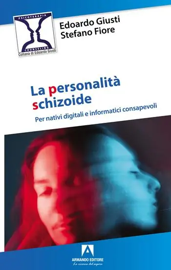 Personalità schizoide. Per nativi digitali e informatici consapevoli Nuova Collezione