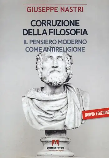 Corruzione della filosofia. Il pensiero moderno come antireligione Prezzo Scontato