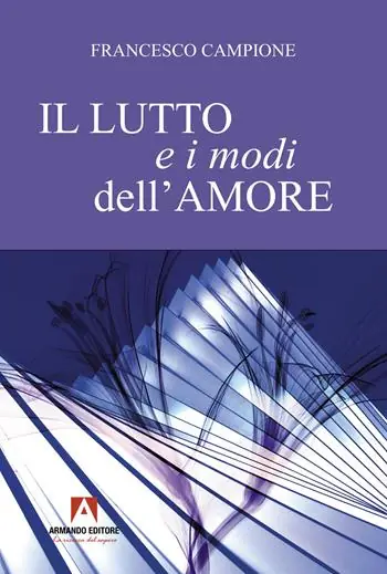 Il lutto e i modi dell‘amore Spedito Oggi