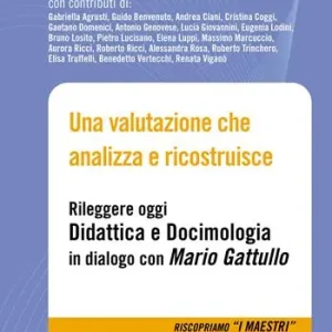 Prezzo Conveniente Una valutazione che analizza e ricostruisce. Rileggere oggi «Didattica e docimologia» in dialogo con Mario Gattullo