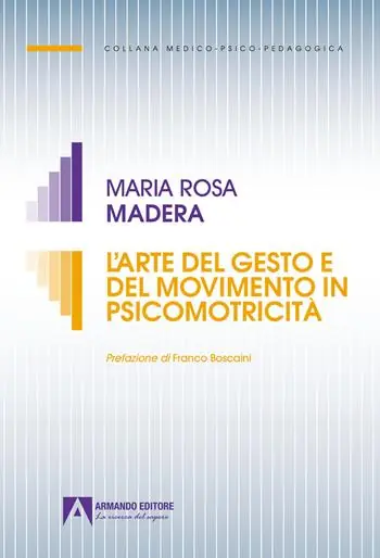Più Venduto L‘arte del gesto e del movimento in psicomotricità