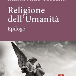 Soddisfatti O Rimborsati Religione dell‘umanità. Epilogo