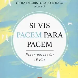 Vendita Finale Si vis pacem para pacem. Pace una scelta di vita. Con QR Code