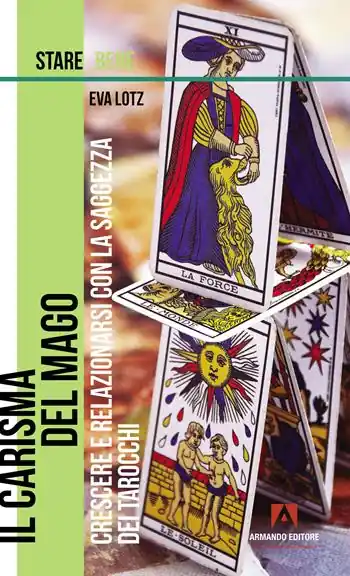 Compra Adesso Il carisma del mago. Crescere e relazionarsi con la saggezza dei tarocchi