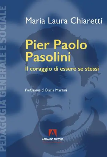 Occasione Pier Paolo Pasolini. Il coraggio di essere se stessi