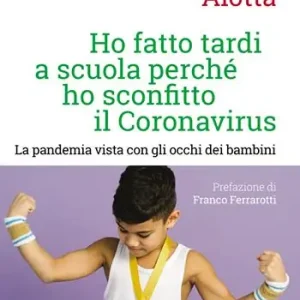 Ho fatto tardi a scuola perché ho sconfitto il Coronavirus Professionale