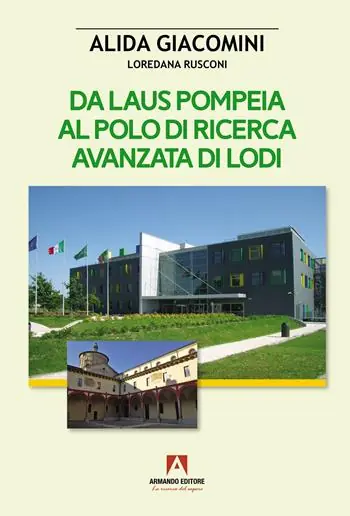 Occasione Da Laus Pompeia al polo di ricerca avanzata di Lodi