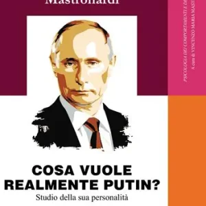 Economico Cosa vuole realmente Putin? Studio della sua personalità. Lettera aperta e domande aperte di uno psichiatra a Vladimir Putin