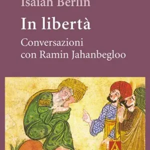 Sconto In libertà. Conversazioni con Ramin Jahanbegloo
