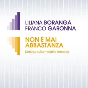 Non è mai abbastanza. Dialogo sulla malattia mentale Soddisfatti O Rimborsati