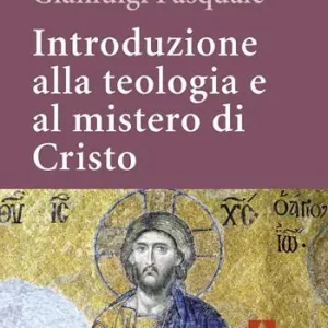 Offerta Lampo Introduzione alla teologia e al mistero di Cristo