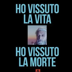 Ho vissuto la vita, ho vissuto la morte Soddisfatti O Rimborsati