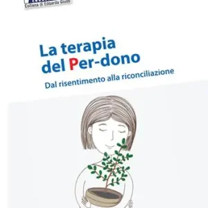 Promo Stagionale La terapia del per-dono. Dal risentimento alla riconciliazione