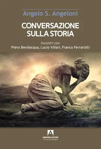 Conversazione sulla storia. Incontri con Piero Bevilacqua, Lucio Villari, Franco Ferrarotti Occasione