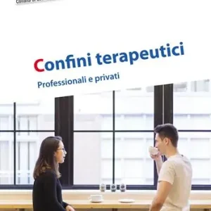 Nuovo Arrivo Confini terapeutici. Professionali e privati