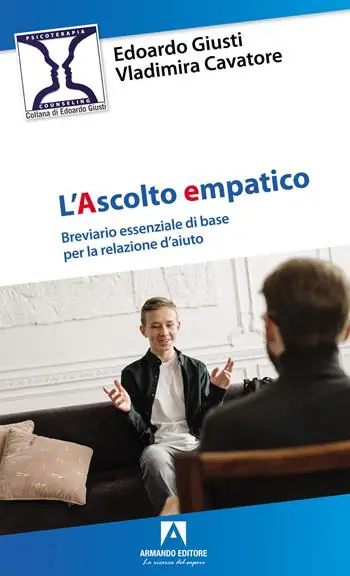 L‘ascolto empatico. Breviario essenziale di base per la relazione d‘aiuto Compra Online