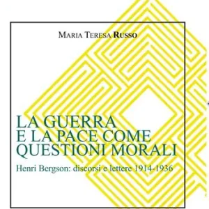 Acquista Ora La guerra e la pace come questioni morali. Henri Bergson discorsi e lettere 1914-1936