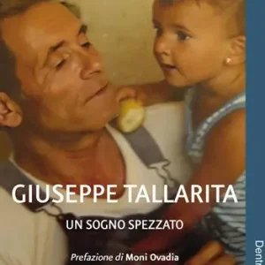 Giuseppe Tallarita. Un sogno spezzato Più Venduto