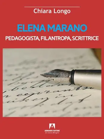 Elena Marano. Pedagogista, filantropa, scrittrice Spedito Oggi