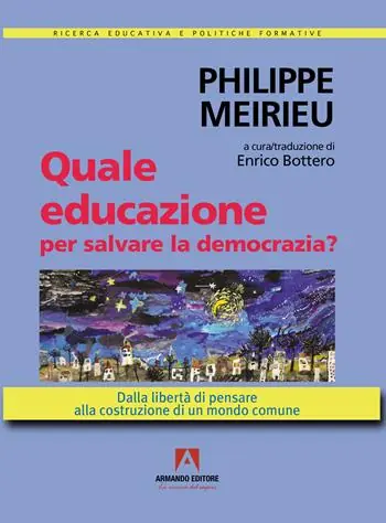 Quale educazione per salvare la democrazia? Dalla libertà di pensare alla costruzione di un mondo comune Ultime Pezzi