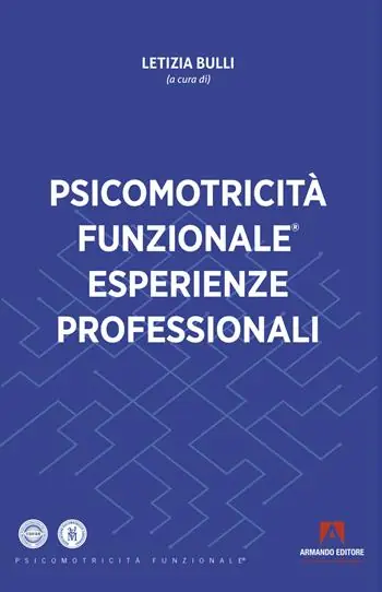Psicomotricità funzionale. Esperienze professionali Esclusivo