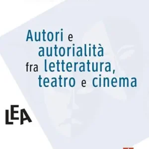 Direttamente Dal Produttore Autori e autorialità fra letteratura, teatro e cinema