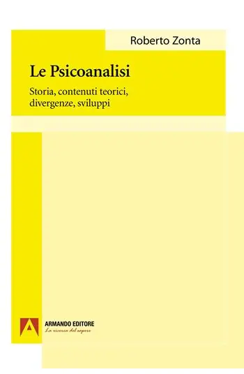 Soddisfatti O Rimborsati La psicoanalisi. Storia, contenuti teorici, divergenze, sviluppi