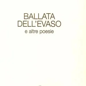 Ballata dell‘evaso. E altre poesie Vendita Finale