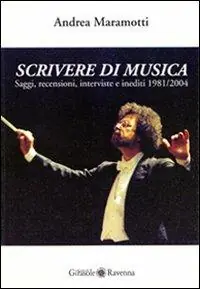 Bestseller Scrivere di musica. Saggi, recensioni, interviste e inediti 1981-2004