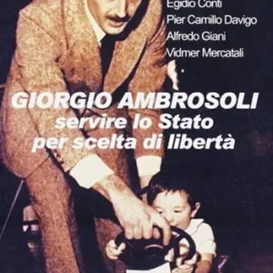 Prezzo Conveniente Giorgio Ambrosoli. Servire lo Stato per scelta di libertà