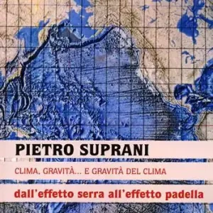 Compra Adesso Clima, gravità... e gravità del clima. Dall‘effetto serra all‘effetto padella