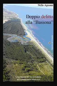 Affare Doppio delitto alla «Bassona»