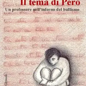 Occasione Il tema di Però. Un professore nell‘inferno del bullismo