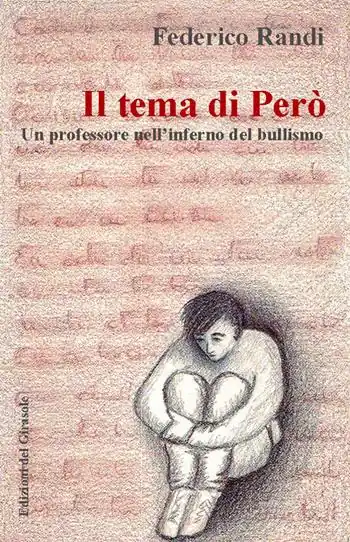 Occasione Il tema di Però. Un professore nell‘inferno del bullismo