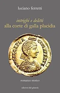 Reso Gratuito Intrighi e delitti alla corte di Galla Placidia