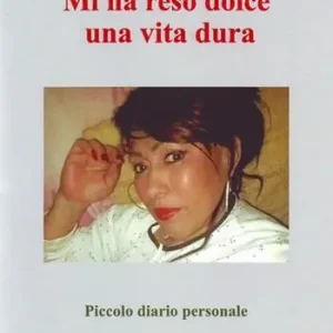 Mi ha reso dolce una vita dura Pagamento Sicuro